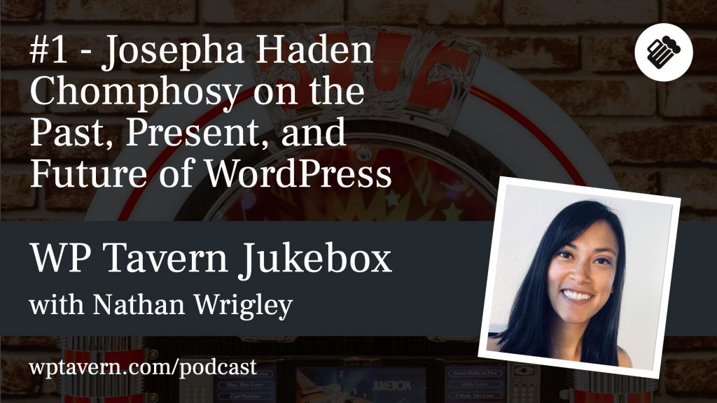 #1 – Josepha Haden Chomphosy on the Past, Present, and Future of WordPress
