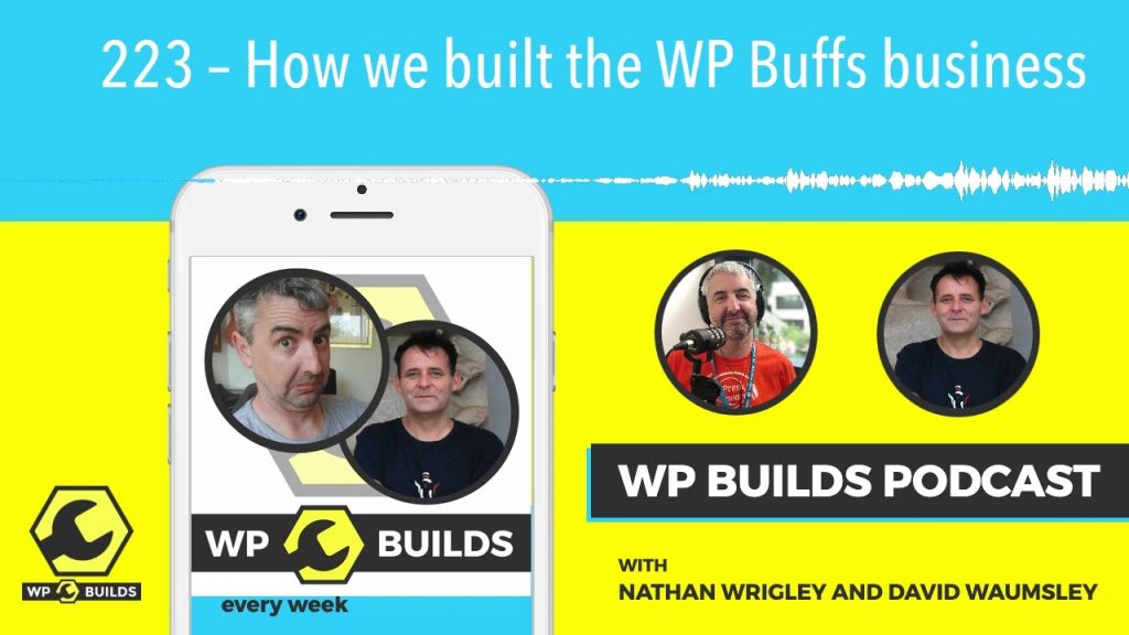 223 – How we built the WP Buffs business