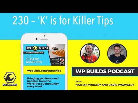 230 – ‘K’ is for Killer Tips