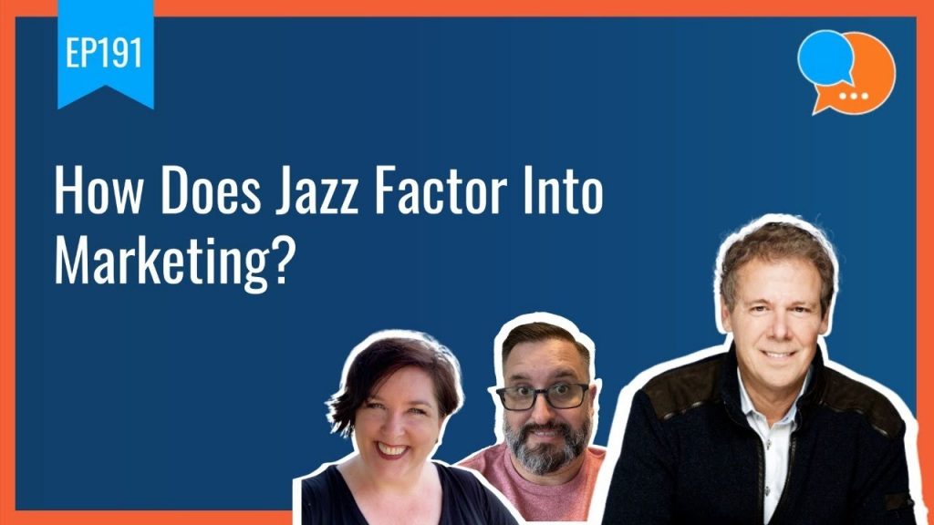 EP191 - How Does Jazz Factor Into Marketing -  Smart Marketing Show