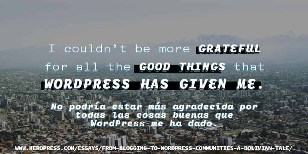 Pull Quote: I couldn’t be more grateful for all the good things that WordPress has given me.