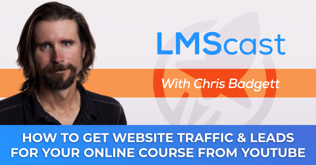 How to Get Website Traffic and Leads for Your Online Course from YouTube - LMScast
