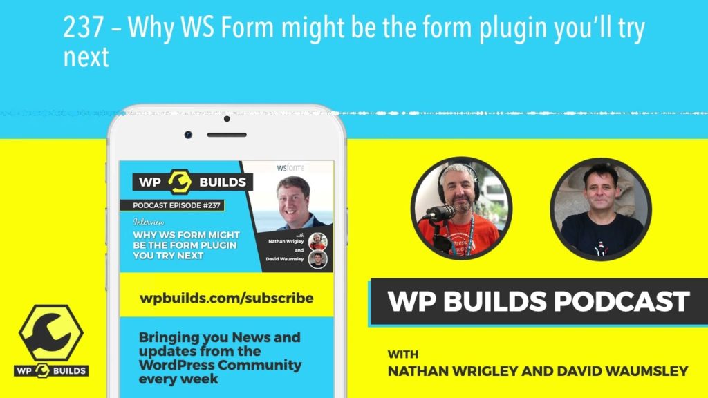 237 – Why WS Form might be the form plugin you’ll try next