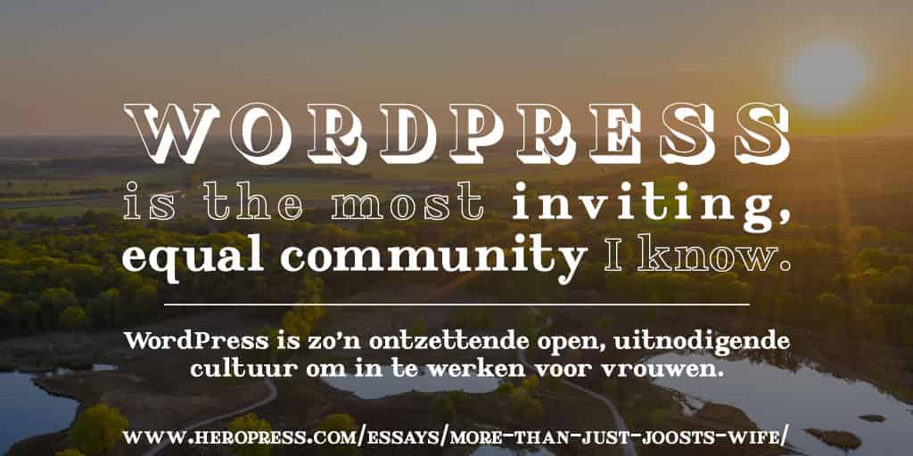 Pull Quote: WordPress is the most inviting, equal community I know.