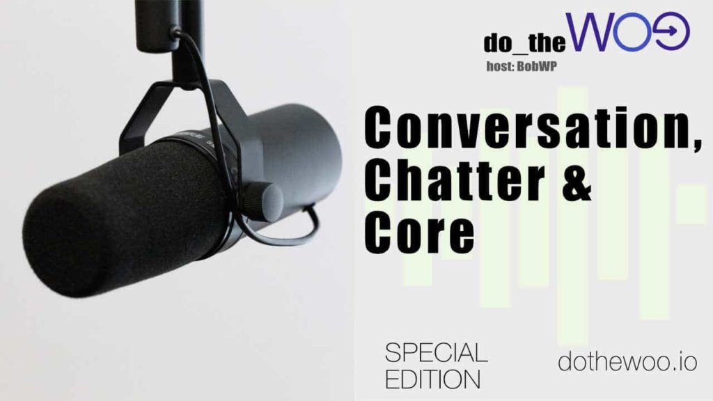 Conversation, Chatter and Core
