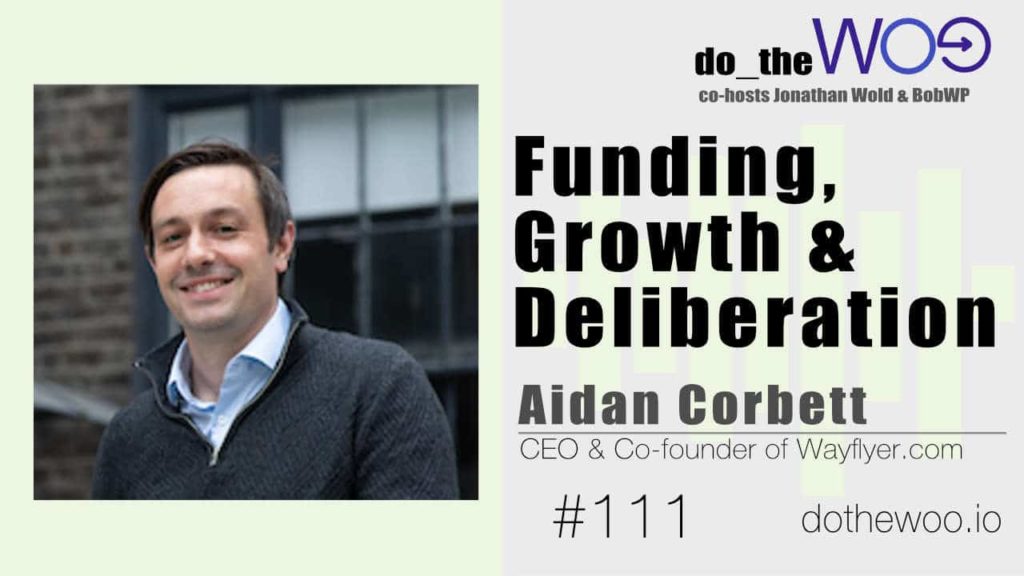 Funding, Growth and Deliberation with Aidan Corbett