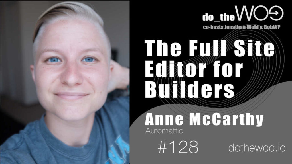 The Full Site Editor for Builders with Anne McCarthy