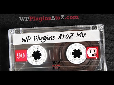 WP Plugins A to Z  Mix Tape