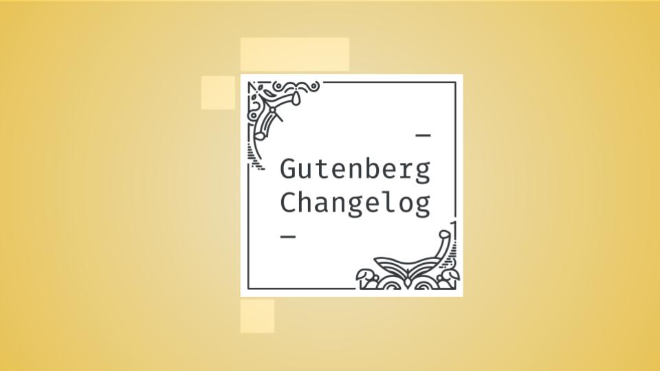 Changelog #45 – WordPress 5.8, Upcoming Live Q&A, and Gutenberg 10.7 and 10.8