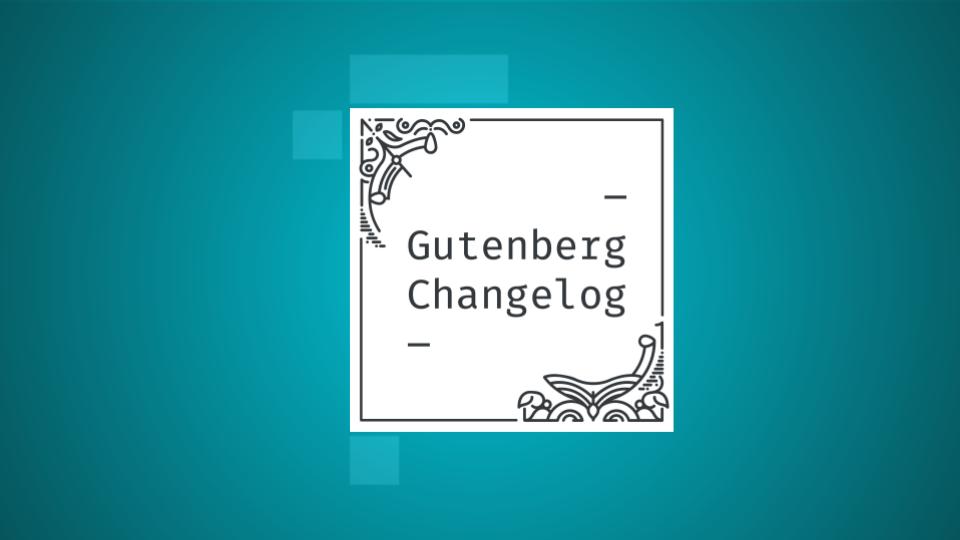 Changelog #48 – WordPress 5.8 Release, WordPress  Pattern Directory and Gutenberg 11.1