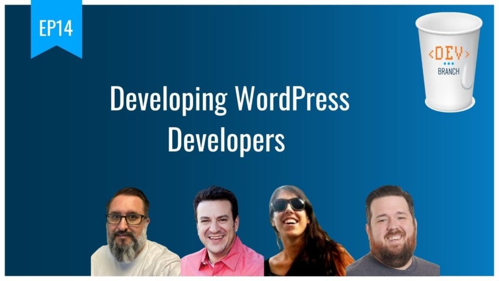 EP14 - Developing WordPress Developers - Dev Branch
