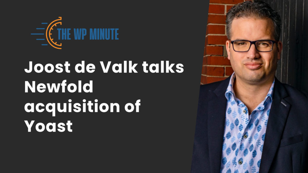 Joost de Valk on Newfold acquisition of Yoast