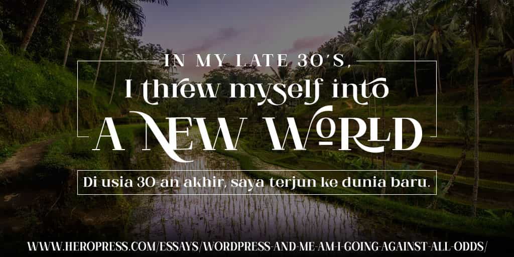 Pull quote: In my late 30’s, I threw myself into a new world.