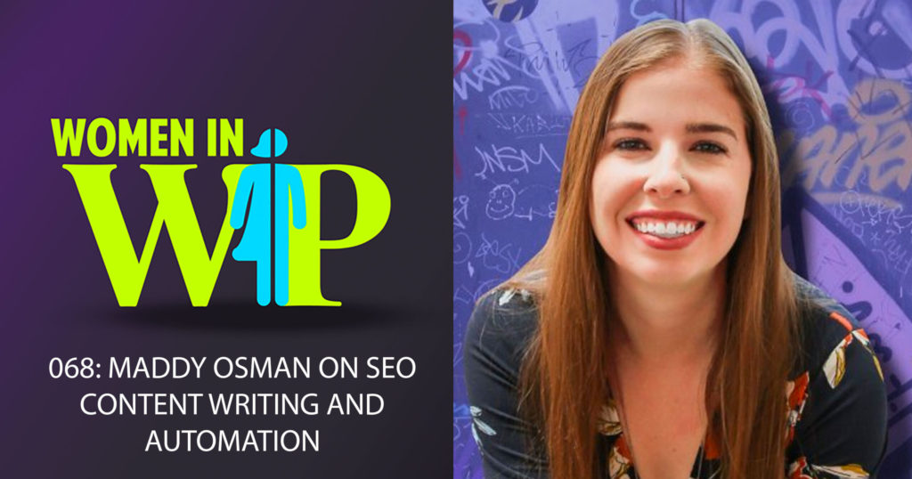 068: Maddy Osman on SEO Content Writing and Automation
