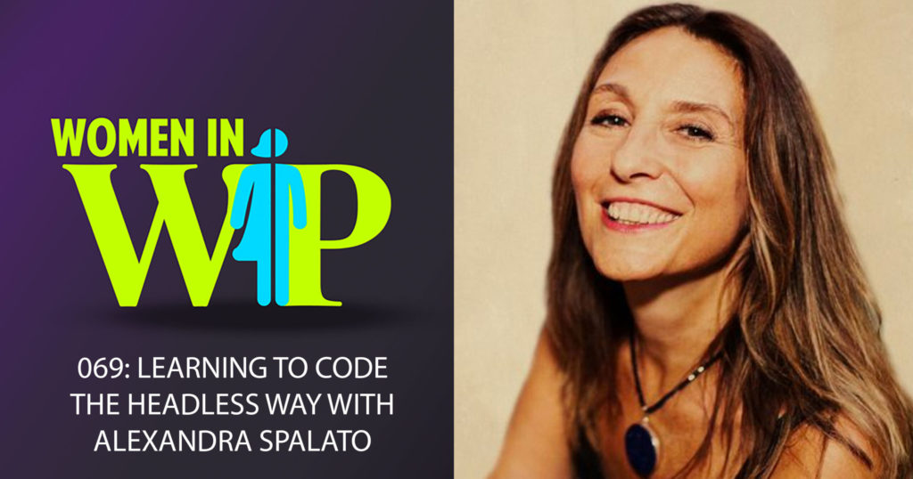 069: Learning to code the Headless Way with Alexandra Spalato