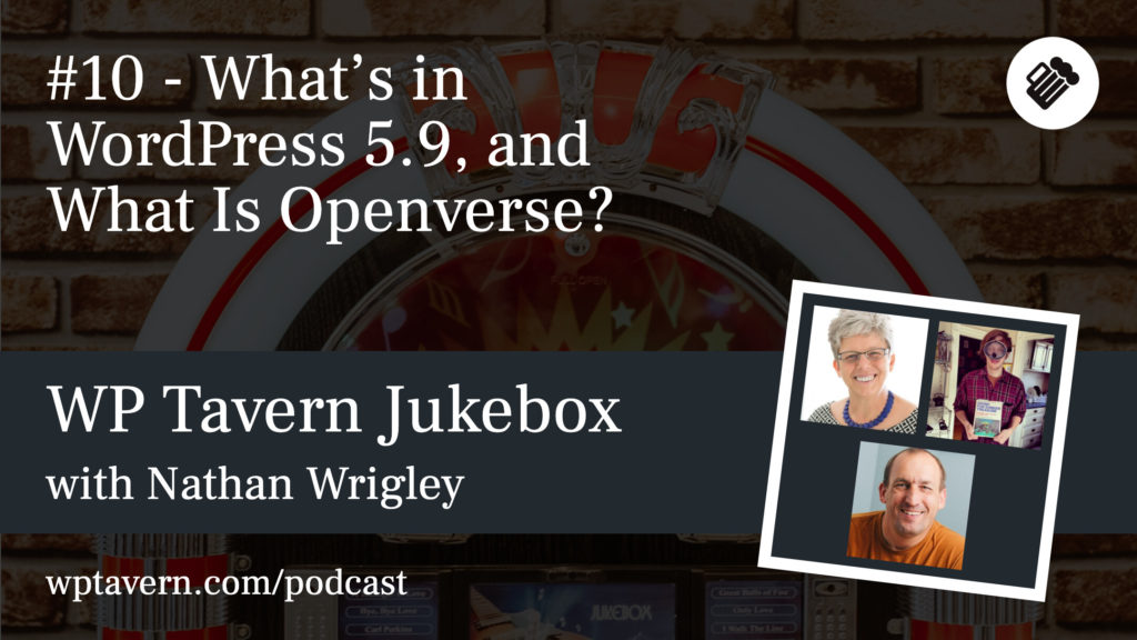#10 – What’s in WordPress 5.9, and What Is Openverse?