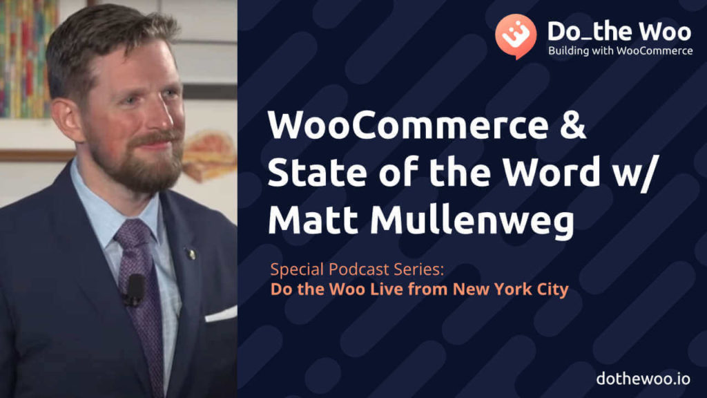 Matt Mullenweg on WooCommerce at the State of the Word 2021