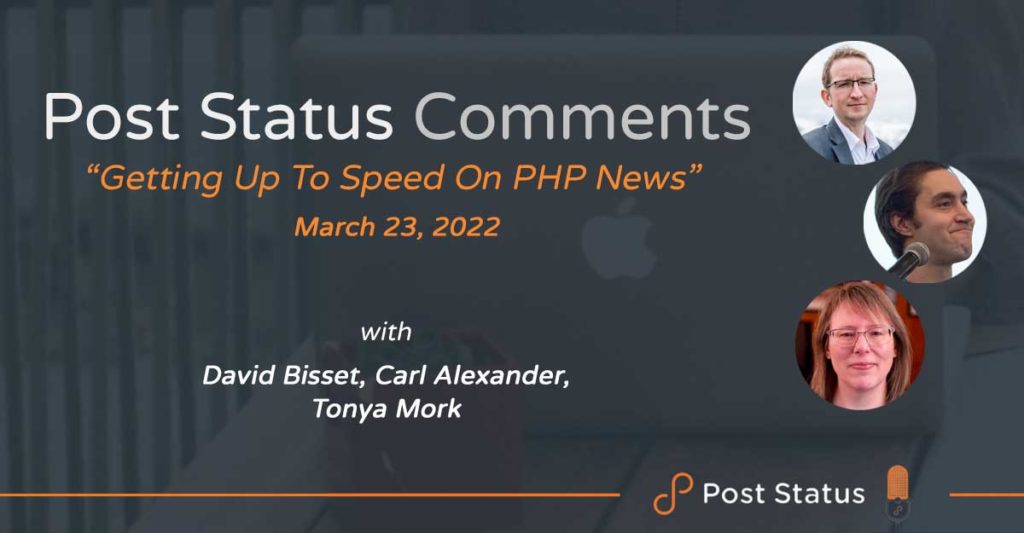Post Status Comments: Getting Up To Speed on PHP News