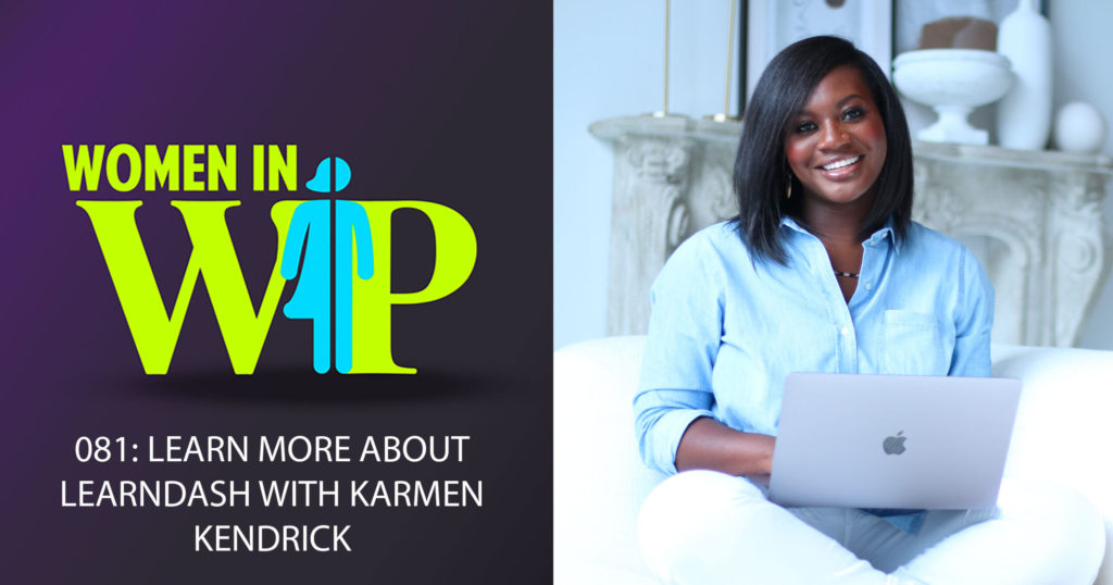 081: Learn more about LearnDash with Karmen Kendrick