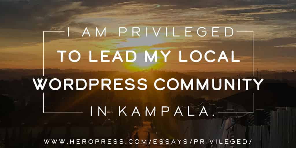 Pull Quote: I am privileged to lead my local WordPress community in Kampala.