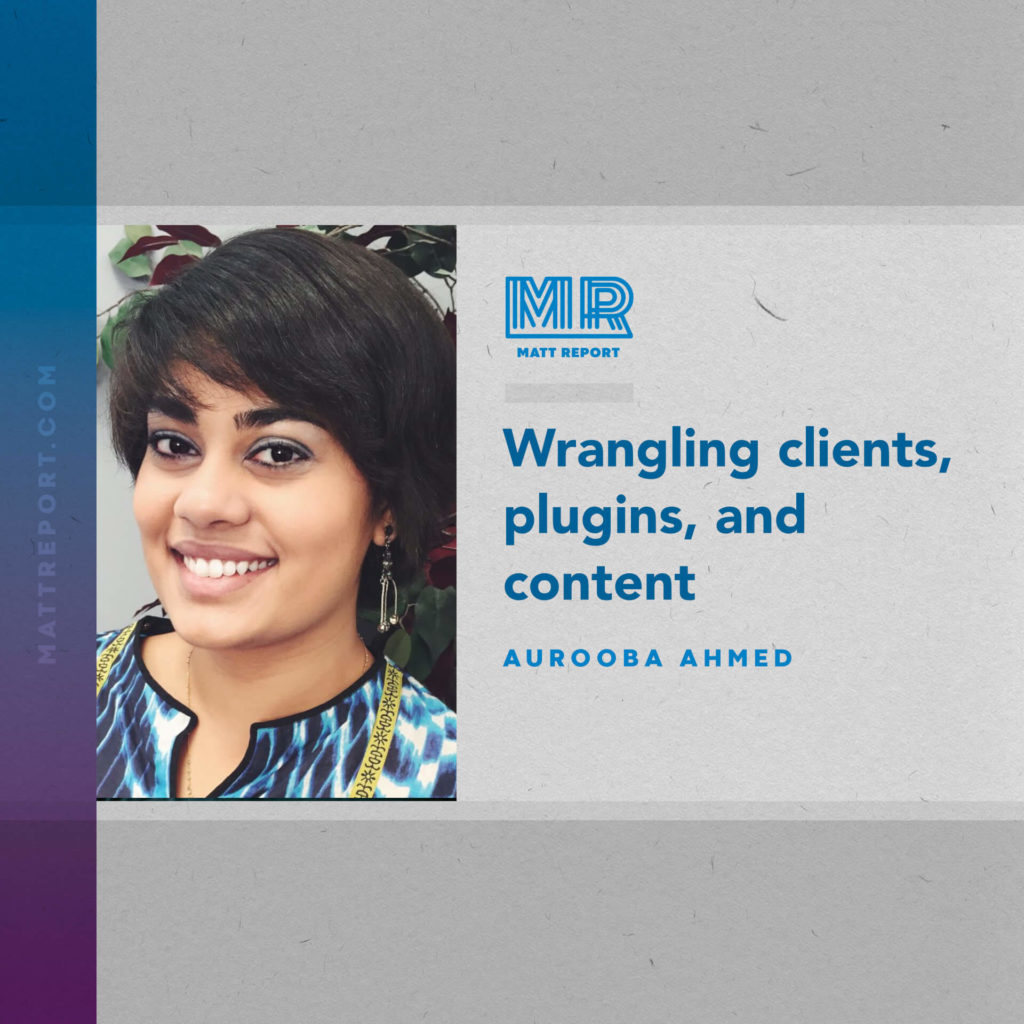 Wrangling clients, plugins, and content with Aurooba Ahmed