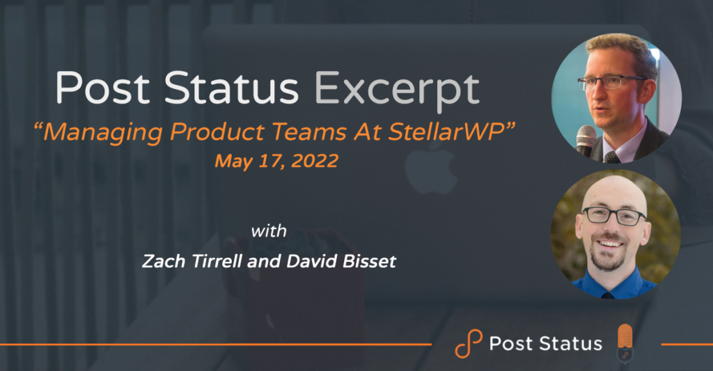 Post Status Excerpt — Managing Product Teams At StellarWP