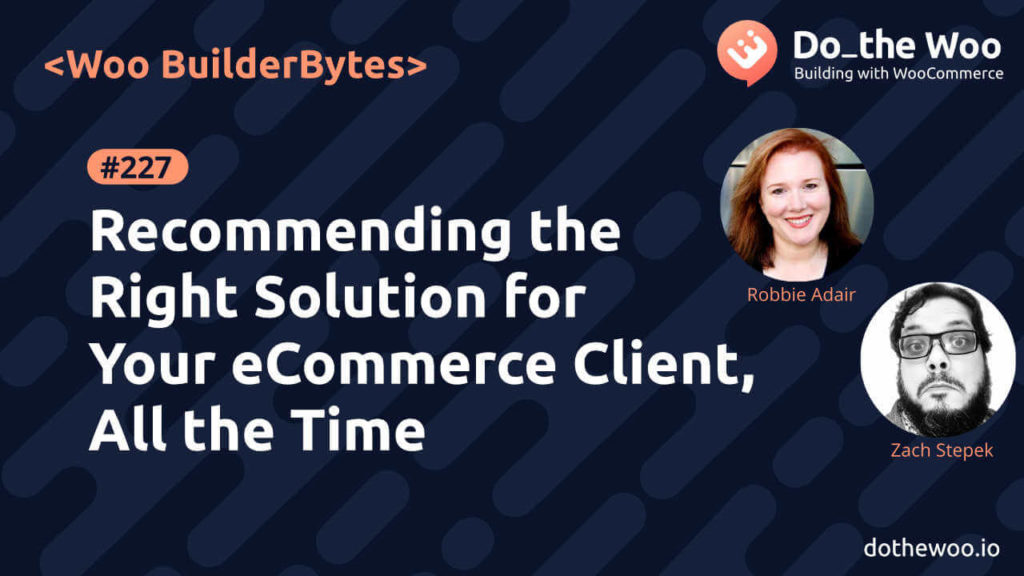 Recommending the Right Solution for Your eCommerce Client, All the Time