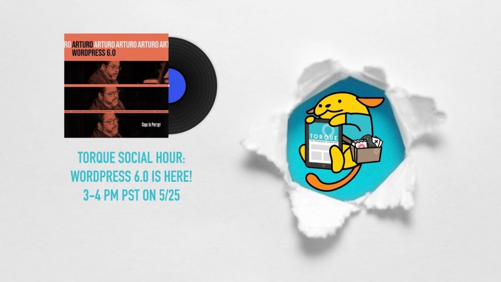 Torque Social Hour: WordPress 6.0 is here!