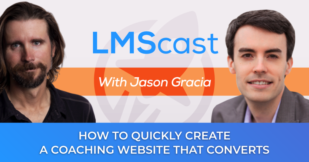 How to Quickly Create a Coaching Website that Converts with Jason Gracia from Swyft Sites