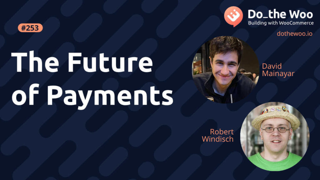 The Future of Payment with David Mainayar and Robert Windisch