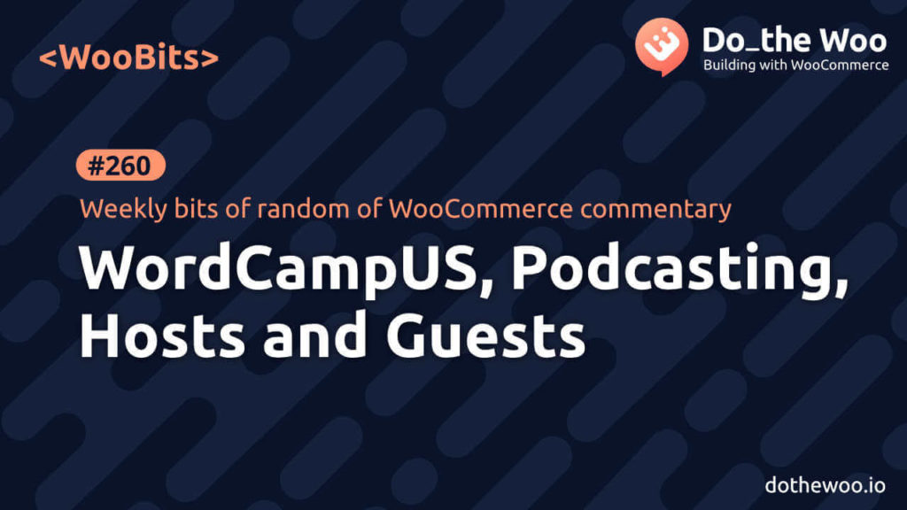 WooBits: Do the Woo is Heading to WordCampUS in San Diego + Hosts + Guests