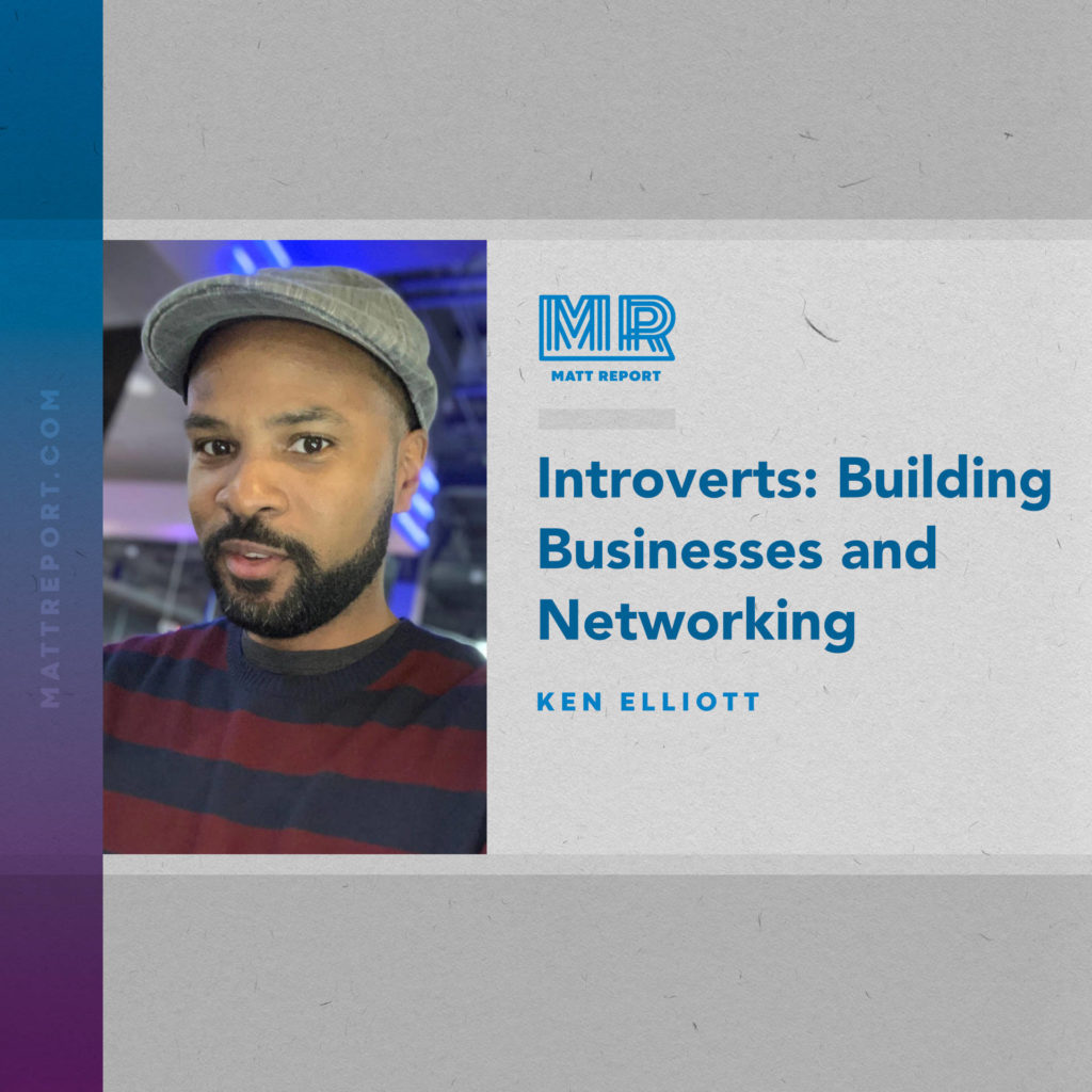 Introverts: Building businesses & networking