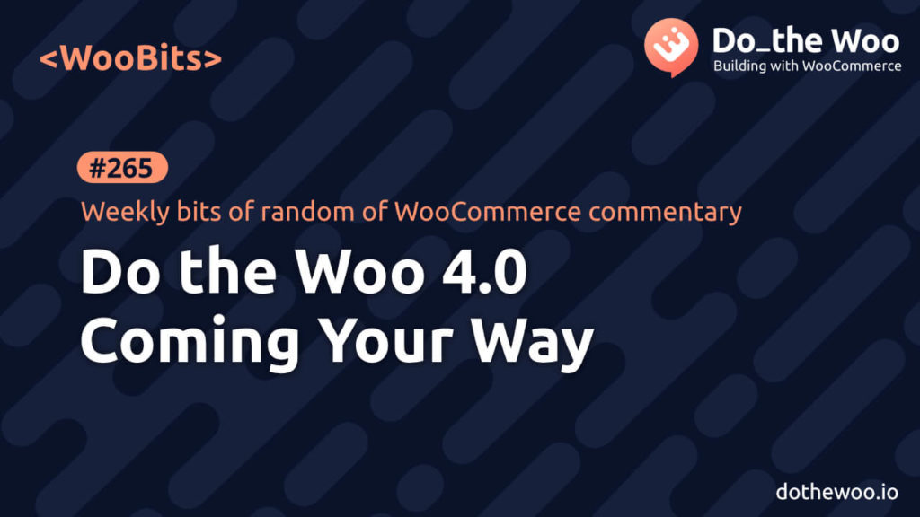 WooBits: Do the Woo 4.0 Coming Your Way