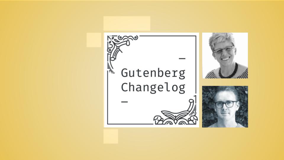 Gutenberg Changelog #72 Gutenberg 13.9, 14.01, WordPress 6.02, Themes and Design Tools