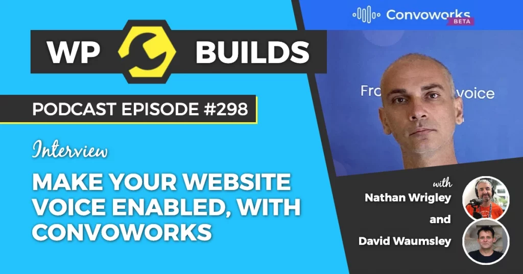 298 – Make your website voice enabled, with Convoworks