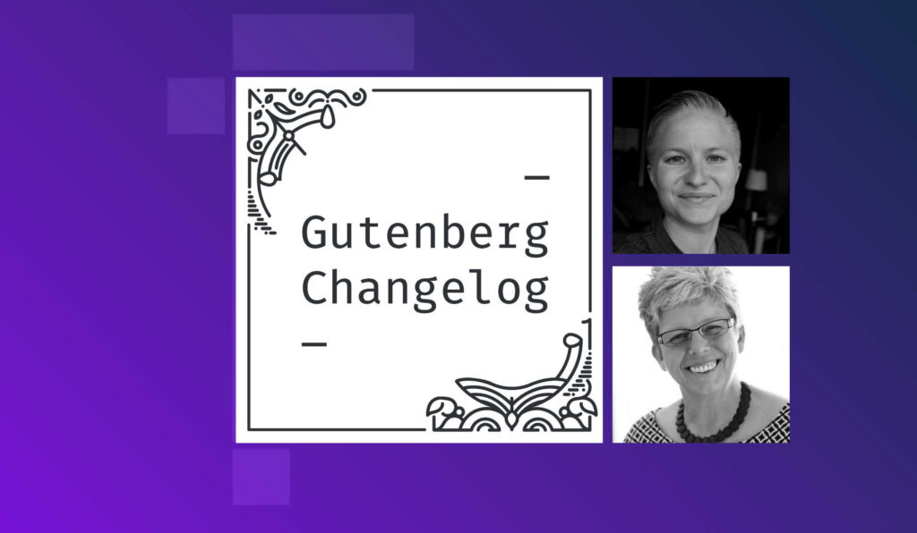 Gutenberg Changelog #75 – Gutenberg 14.4, Upcoming WordPress 6.1 Release, What’s Next for 6.2