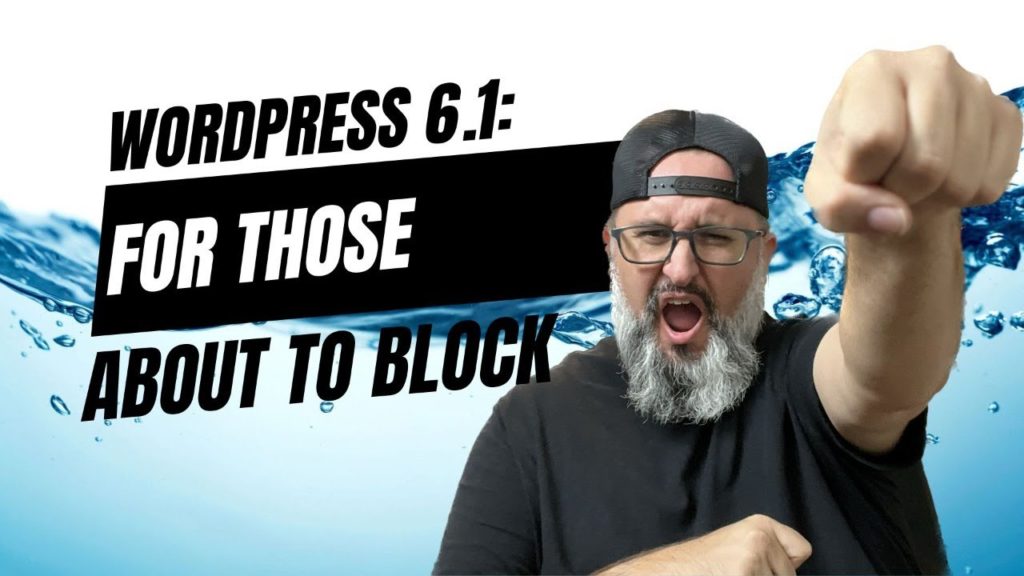 WordPress 6.1: For Those About to Block