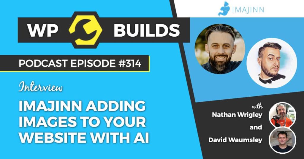 314 – Imajinn adding images to your website with AI