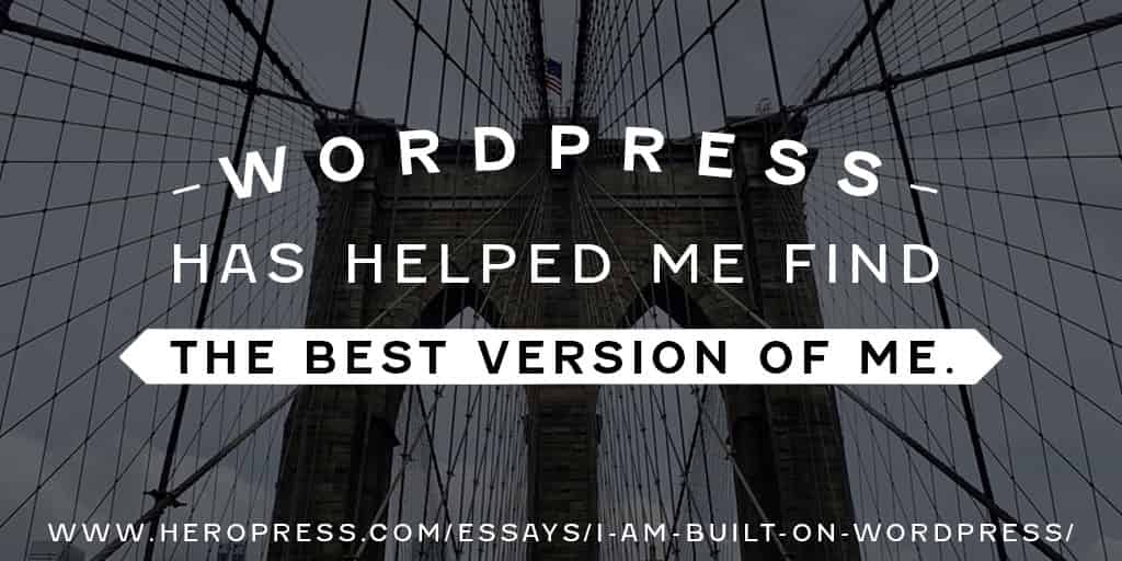 Pull Quote: WordPress has helped me find the best version of me.