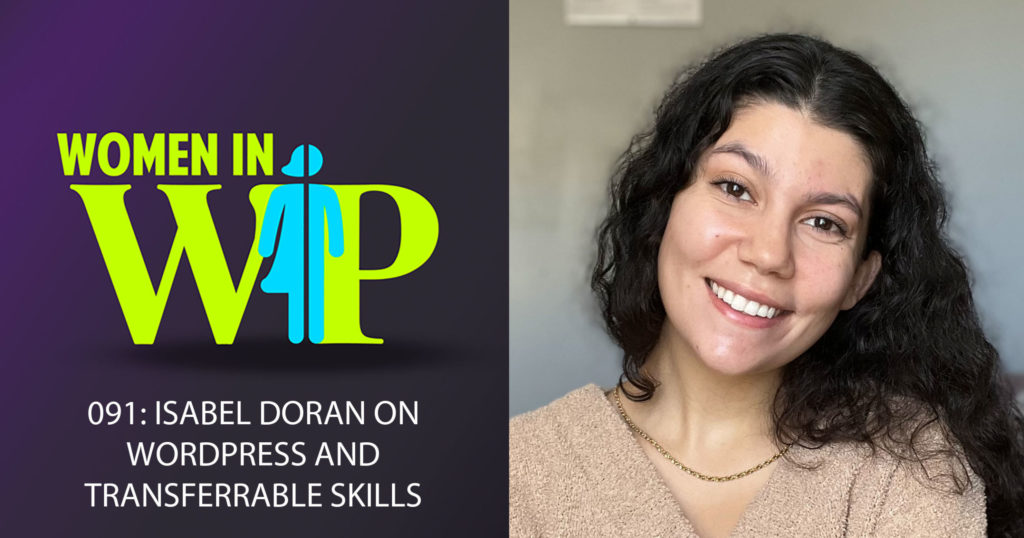 091: Isabel Doran on WordPress and Transferrable Skills
