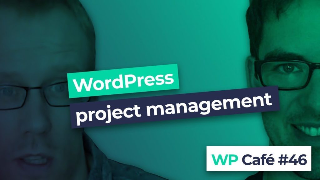 #46 WordPress Project Management