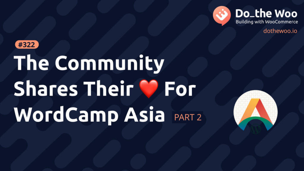 What the WordPress Community Loved About WordCamp Asia Part 2