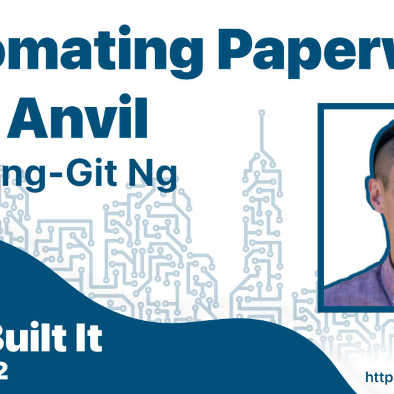 Automating Paperwork with Anvil and Mang-git Ng