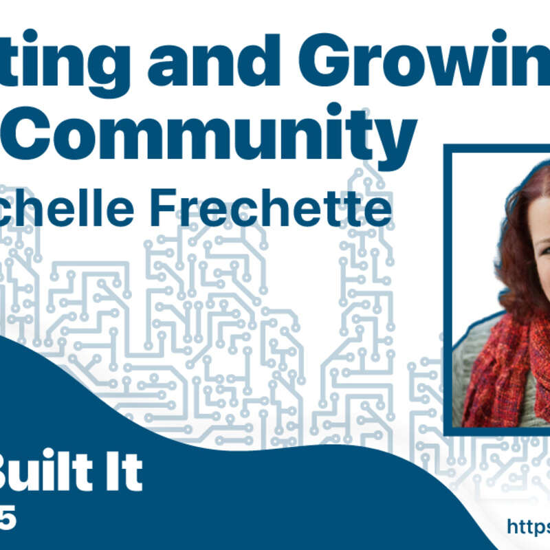 Creating and Growing Your Community with Authenticity with Michelle Frechette