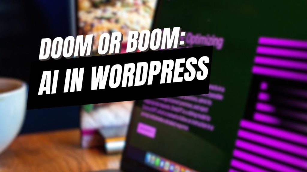 EP452 - Doom or Boom: AI in WordPress - WPwatercooler