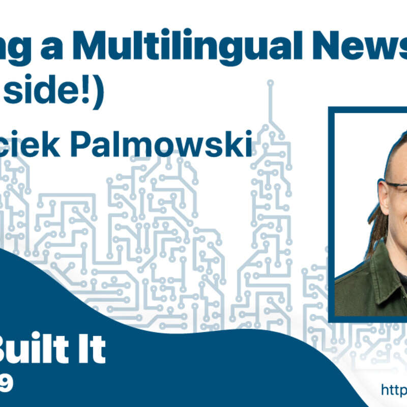 Growing a Multilingual Newsletter (on the side!)  with Maciek Palmowski