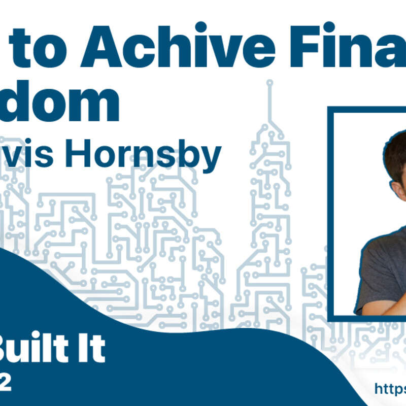 How to Achieve Financial Freedom with Travis Hornsby