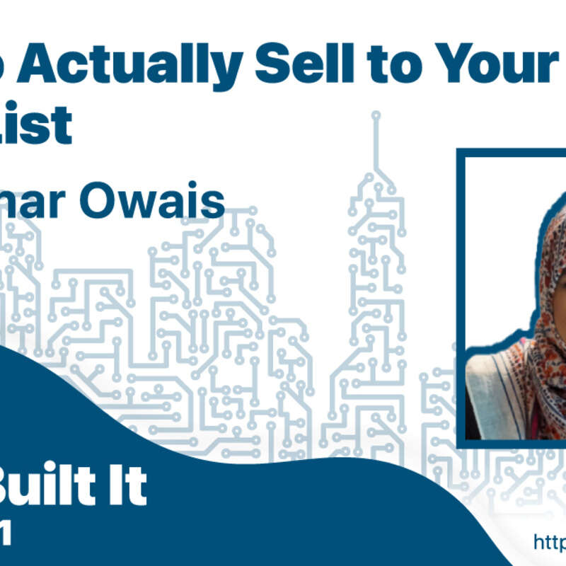 How to Actually Sell to Your Email List with Samar Owais