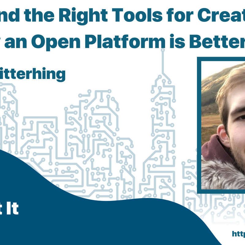 How to Find the Right Tools for Creators (and Why an Open Platform is Better) with Jack Kitterhing