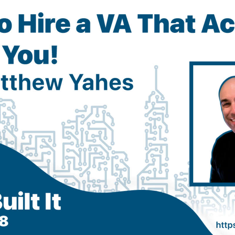 How to Hire a VA That Actually Helps You with Matthew Yahes